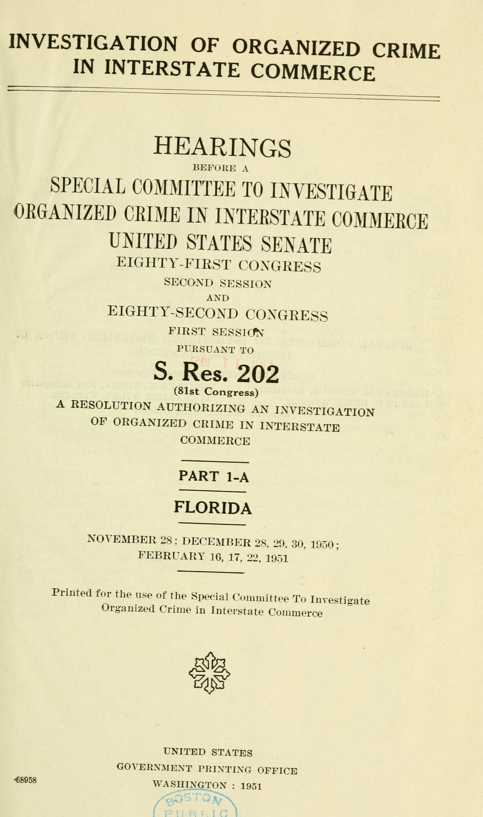 Title page of the printed hearings before the Special Committee to Investigate Organized Crime in Interstate Commerce, United States Senate, pursuant to S. Res. 202, headed "Part 1-A, Florida".